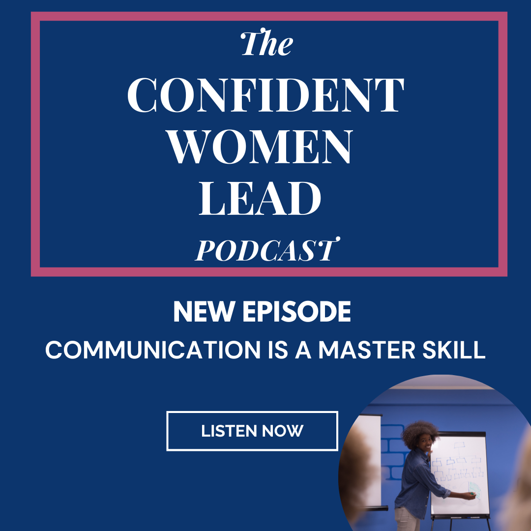Confident Women Lead Podcast Confident Conversations: Perception is Reality