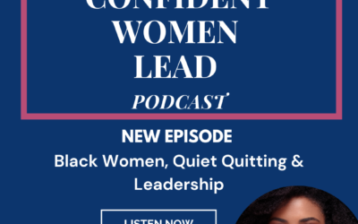 Black Women, Quiet Quitting & Leadership